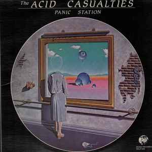 The Acid Casualties - Panic Station