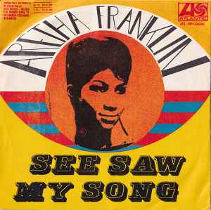 Aretha Franklin – See Saw / My Song (1968, Vinyl) - Discogs