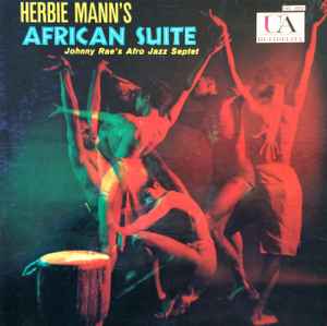 Johnny Rae's Afro-Jazz Septet - Herbie Mann's African Suite album cover