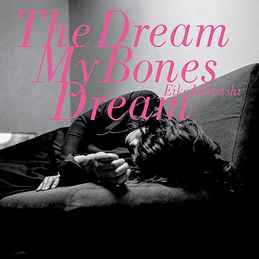 Eiko Ishibashi - The Dream My Bones Dream album cover