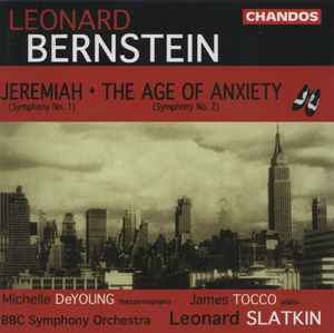 Leonard Bernstein - Jeremiah, Symphony No. 1 / The Age Of Anxiety, Symphony No. 2 album cover