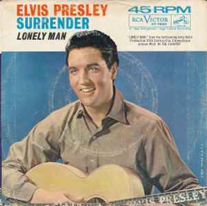 Elvis Presley - Surrender / Lonely Man