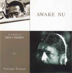 Tiziano Tononi & The Society Of Freely Syncopated Organic Pulses - Awake Nu (A Tribute To Don Cherry) album cover