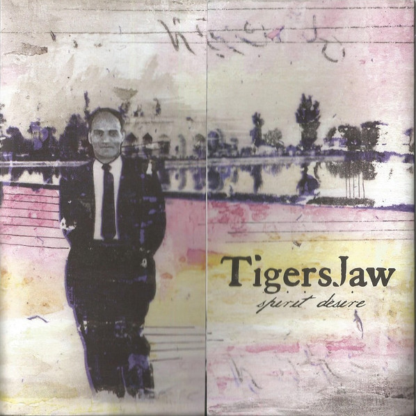 Tigers Jaw – Spirit Desire