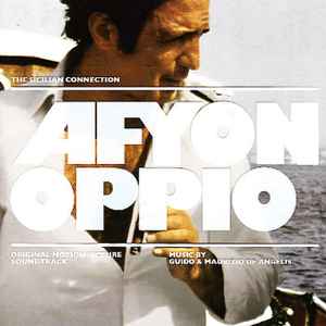 Guido & Maurizio De Angelis* - Afyon Oppio = The Sicilian Connection (Original Motion Picture Soundtrack)