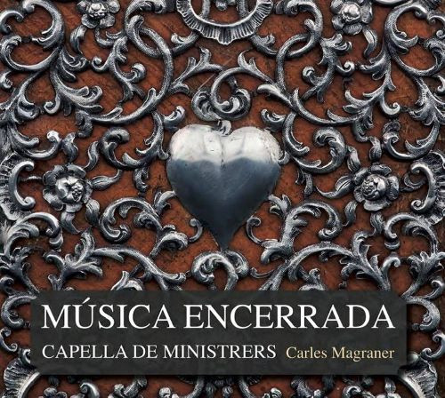 Album herunterladen Capella De Ministrers, Carles Magraner - Música Encerrada