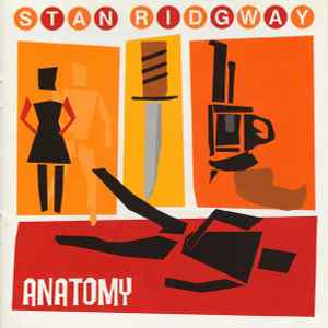 Anatomy - Stan Ridgway