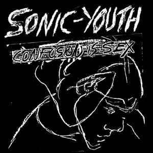Sonic Youth - Confusion Is Sex album cover