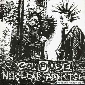 Confuse - Nuclear Addicts E.P. album cover