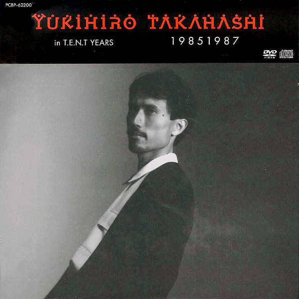 Yukihiro Takahashi – Yukihiro Takahashi In T.E.N.T Years 19851987 