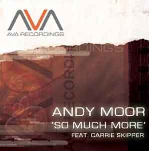 So Much More - Andy Moor Feat. Carrie Skipper