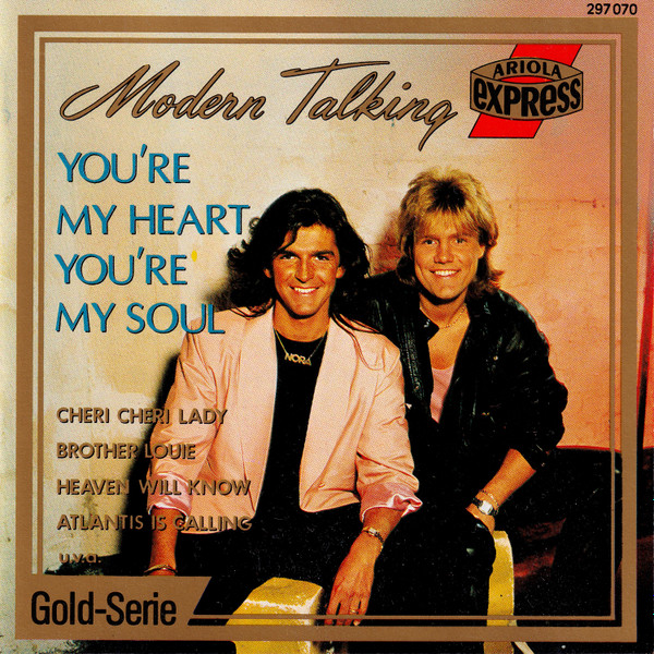 Modern Talking – You're My Heart, You're My Soul (CD) - Discogs