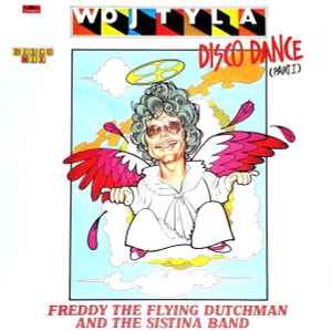 Freddy The Flying Dutchman And The Sistina Band - Wojtyla Disco Dance album cover
