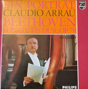 Claudio Arrau - Sonate Fis-Dur, Op. 78 album cover