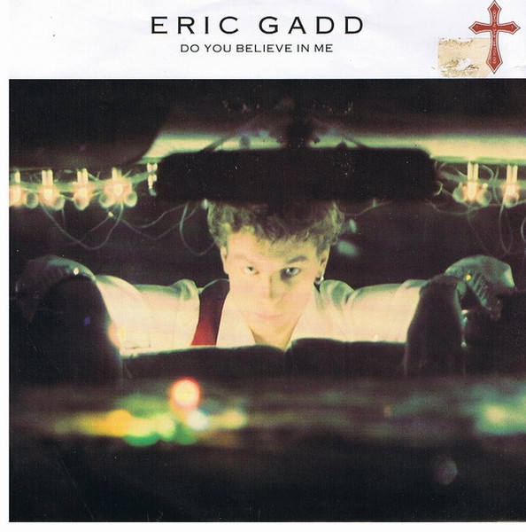 Eric Gadd - Do You Believe In Me | Releases | Discogs