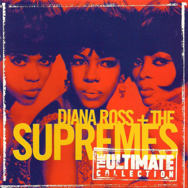 Diana Ross And The Supremes – The Ultimate Collection (CD) - Discogs