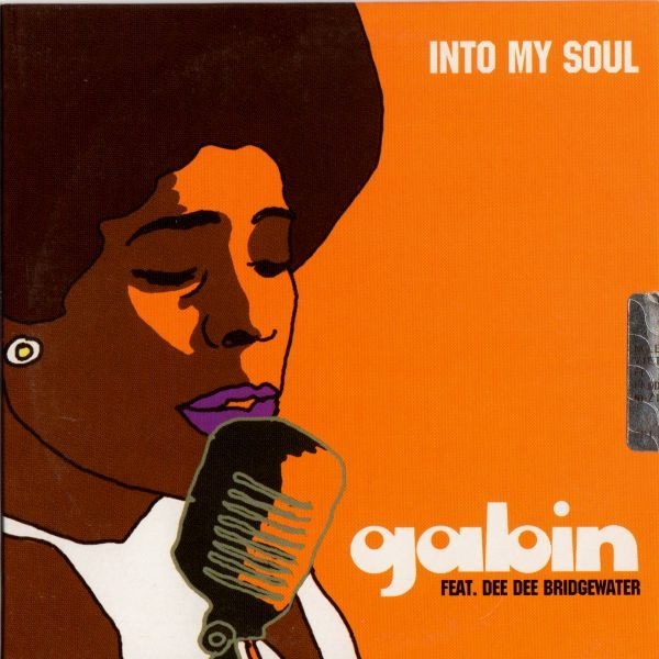 Gabin Feat. Dee Dee Bridgewater - Into My Soul | Releases | Discogs