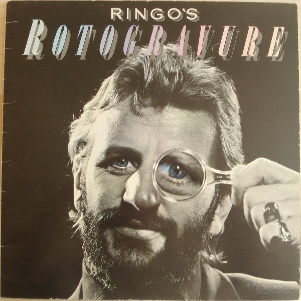 Ringo Starr - Ringo's Rotogravure | Releases | Discogs