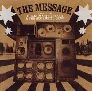 Grandmaster Flash - The Message The Best Of Grandmaster Flash & The Sugarhill Gang album cover