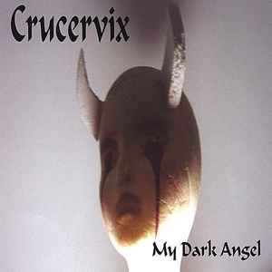 Crucervix - My Dark Angel album cover