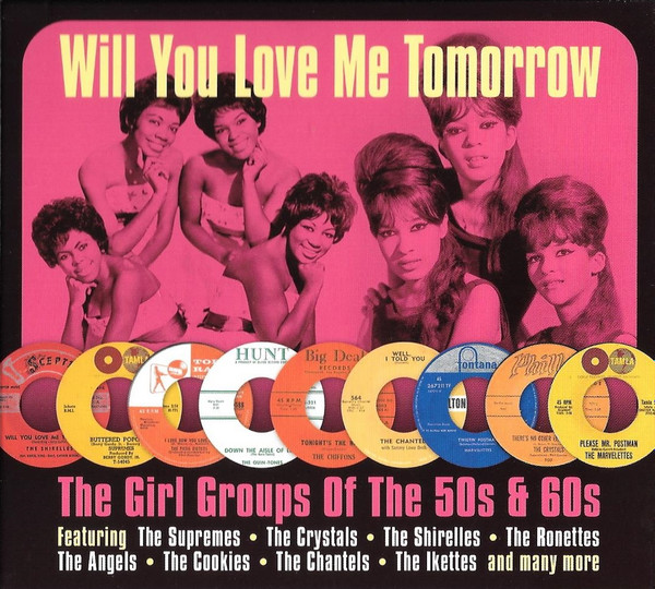 descargar álbum Various - Will You Love Me Tomorrow The Girl Groups Of The 50s 60s