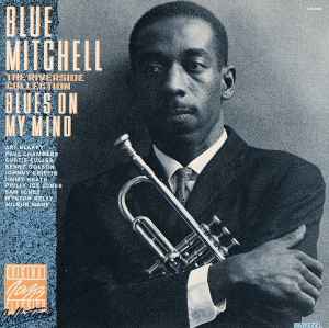 Blue Mitchell – Blues On My Mind - The Riverside Collection (1988