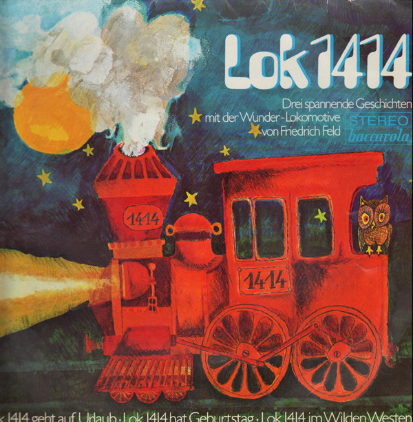 Album herunterladen Friedrich Feld - Lok 1414 Drei Spannende Geschichten Mit Der Wunder Lokomotive