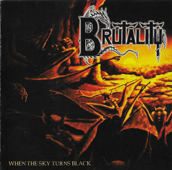 Brutality – When The Sky Turns Black (2014, CD) - Discogs