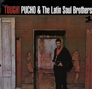 Pucho & The Latin Soul Brothers - Tough! | Releases | Discogs