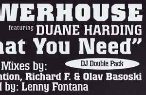 Powerhouse Featuring Duane Harden - What You Need