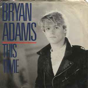 Bryan Adams - This Time | Releases | Discogs