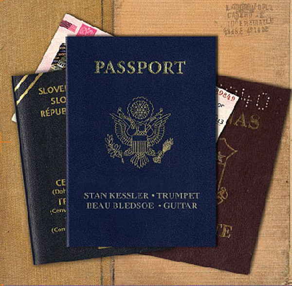 Stan Kessler / Beau Bledsoe – Passport (2013, CD) - Discogs