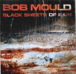Bob Mould - Black Sheets Of Rain album cover