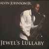Calvin Johnson Jr.* - Jewel's Lullaby
