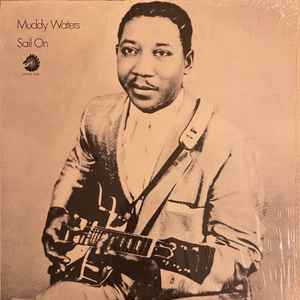 Muddy Waters - Sail On album cover