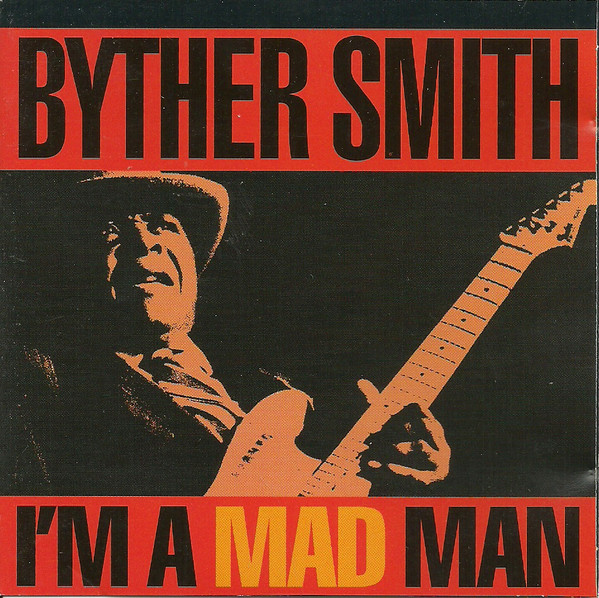 Byther Smith – I’m A Mad Man (CD)