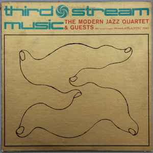 The Modern Jazz Quartet - Third Stream Music album cover