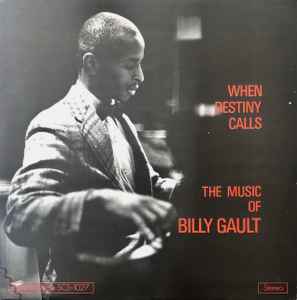 Billy Gault – When Destiny Calls (The Music Of Billy Gault) (1975