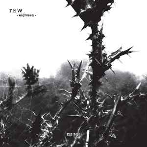 T.E.W. - Eighteen album cover