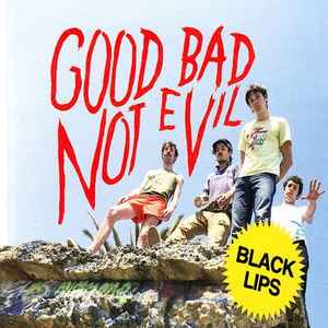 Black Lips* - Good Bad Not Evil