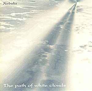 Nebula (4) - The Path Of White Clouds album cover