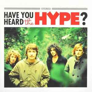 The Hype (4) - Have You Heard The Hype? album cover