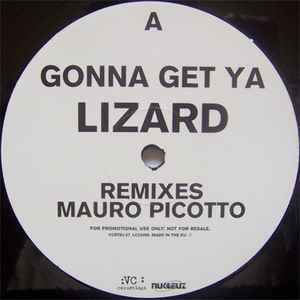 Mauro Picotto - Gonna Get Ya Lizard Remixes album cover