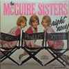 The McGuire Sisters* - Right Now!