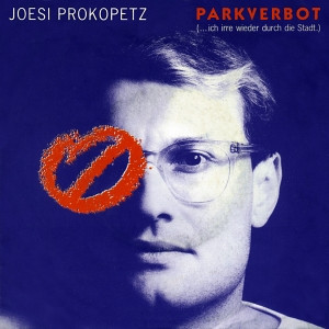 baixar álbum Joesi Prokopetz - Parkverbot Ich Irre Wieder Durch Die Stadt