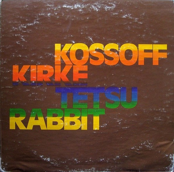 Kossoff / Kirke / Tetsu / Rabbit (1992, CD) - Discogs