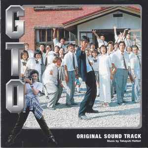 Takayuki Hattori - Gto Original Sound Track album cover