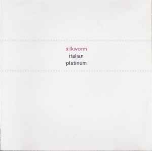 Italian Platinum - Silkworm