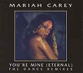 Portada de album Mariah Carey - You're Mine (Eternal) The Dance Remixes