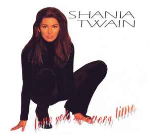 Shania Twain - Love Gets Me Every Time